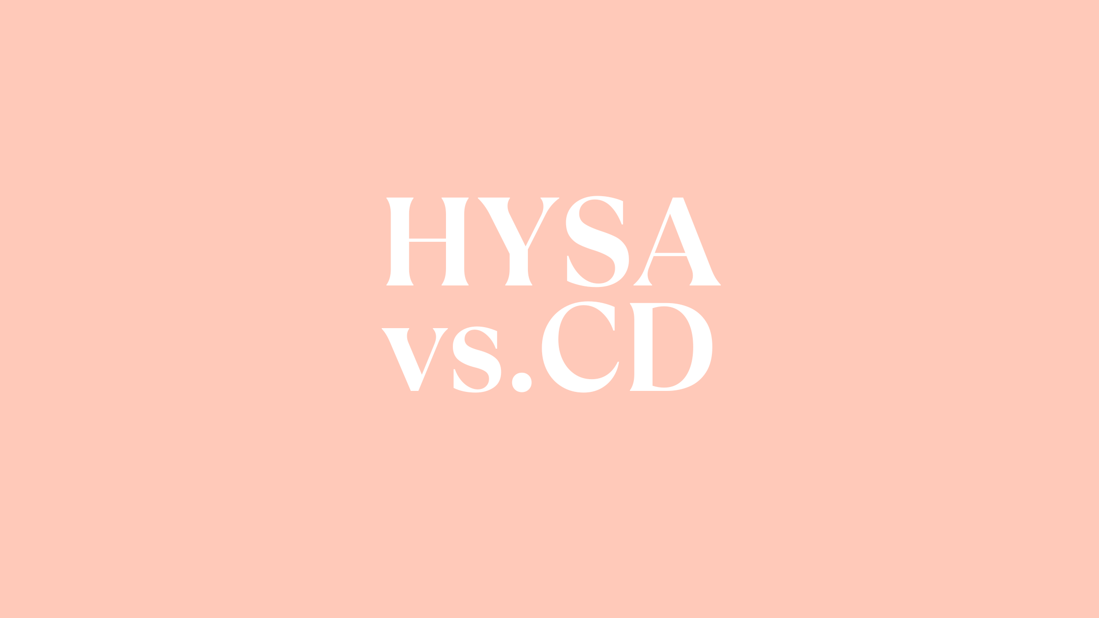 HYSA vs. CD