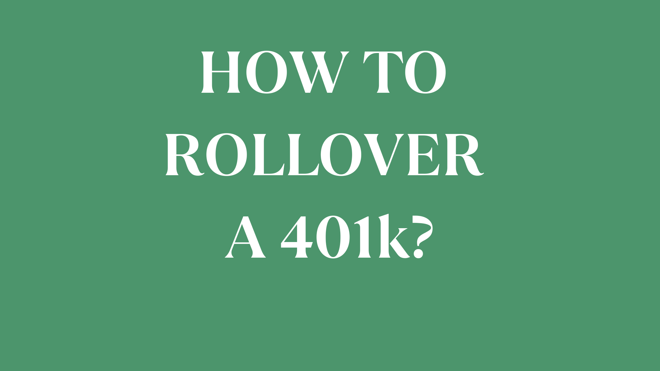 How to Rollover a 401k Plan